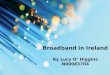 Broadband in Ireland  by Lucy O' Higgins