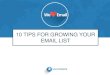 10 Tips for Growing Your Email List (webinar slides)