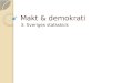 Makt & demokrati 03 sveriges statsskick