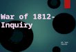 War of 1812  inquiry