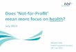 Melanie Kiely - HBF - Not for Profit/For Profit – Does it make a difference in terms of investment in better health outcomes?
