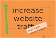 Increase Website Traffic That I Will Never Forget