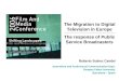 The Migration to Digital Television in Europe: the response of Public Service Broadcasters