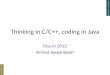 Thinking in C/C++, coding in Java