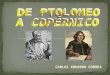 Ptolomeo, coprnico, tycho, kepler y galileo astronomía del renacimiento