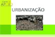 - Geografia -  Urbanização