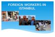 Foreign workers in istanbul