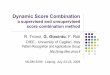 Dynamic Score Combination: A supervised and unsupervised score combination method