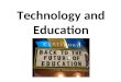 Technology and Educaion PPT