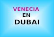 Dubai - la Venecia Arabe