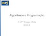 Algoritmos e Programação - 2014.2 - Aula 7