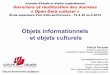Objets informationnels et objets culturels - Open Data, Aix-en-Provence, 19 avril 2012