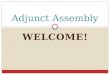 Adjunct  Assembly  Powerpoint
