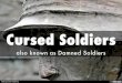 Cursed Soldiers