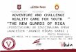 Public Sector & NGOs :Reality game for youth “The New Guards of Riga” (Piedzīvojumu in izaicinājuma spēle "Jaunie Rigas sargi" - latvian), SIA EKO MEDIA Ltd., LV
