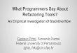 ￼What Programmers Say About Refactoring Tools? An Empirical Investigation of StackOverflow ￼