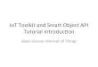 IoT Toolkit and Smart Object API Tutorial Introduction