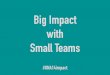 Big Impact with Small Teams: Designing a Kick-Ass Process for the Small and Scrappy News App Team
