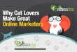 Why Cat Lovers Make Great Online Marketers
