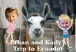 Ethan and Kady's Trip to Ecuador