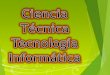 DEFINICION DE CIENCIA, TÉCNICA, INFORMÁTICA Y TECNOLOGÍA