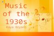 Music Of The 1930s