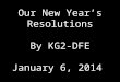 KG2-DFE New Year's Resolutions