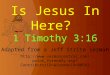 Is Jesus In Here? 1 Timothy 3:16