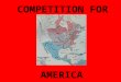 Competition for America- American History