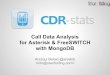 CDR-Stats : VoIP Analytics Solution for Asterisk and FreeSWITCH with MongoDB