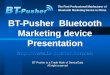 Bt pusher  bluetooth marketing device presentations