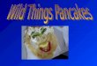 Wild things pancakes
