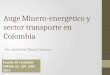 Auge minero energético y sector transporte en Colombia