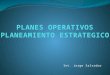 Planes Operativos. Planeamiento EstratéGico
