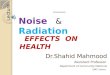Noise &  Radiation  health Effect