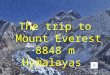 The trip to Mount Everest, Hymalayas, NEPAL