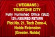TRUSTONE CITY NOIDA EXTENSION, WEGMANS SEZ NOIDA, CALL 9654953105