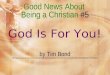 Good News #5, God Is For You
