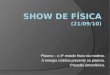 Show de física - Marco Aurélio e Victor Figueiredo 2ºC