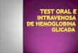 Test oral e intravenosa de Hb glicada