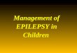 Management of epilepsy in children