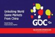 GDC China 2014 Slides: Unlocking World Game Markets From China