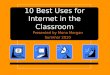 C:\Users\Monamorgan\Desktop\10 Best Uses For Internet In The Classssroom
