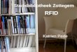 RFID-infoavond: RFID in de stadsbibliotheek Zottegem Katrien Pede