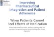 Improving Pharmaceutical Integration and Patient Adherence: When Patients Cannot Feel Effects of Medication