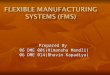 Flexible manufacturing system