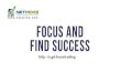 Focus and Find Success