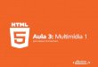 HTML5 Básico: Multimídia 1 (aula 3)