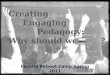 Creating Engaging Pedagogy Reboot Spring 2011
