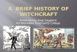 A Brief History of Witchcraft (Mature Viewing Only)